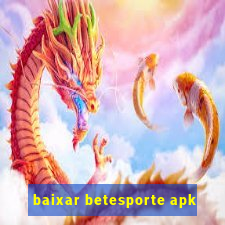 baixar betesporte apk